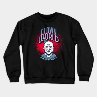 Clown World Crewneck Sweatshirt